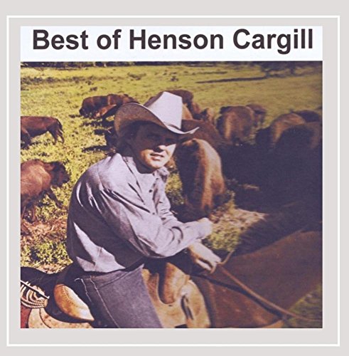 Henson Cargill - Best Of Henson Cargill - Zortam Music