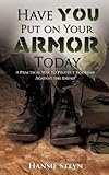 Have You Put on Your Armor Today by 