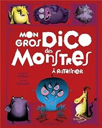 Mon gros dico des monstres à ratatiner