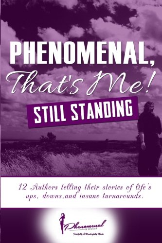 Phenomenal, That's Me!: (Still Standing)