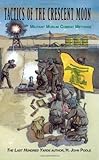 Book cover for Tactics of the Crescent Moon: Militant Muslim Combat Methods