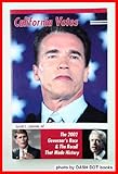 California Votes : The 2002 Governor's Race: An Inside Look at the Candidates and Their Campaigns by the People Who Managed Them, , 0877724105