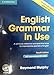 English Grammar in Use with Answers and CD-ROM: A Self-Study Reference and Practice Book for Intermediate Learners of English