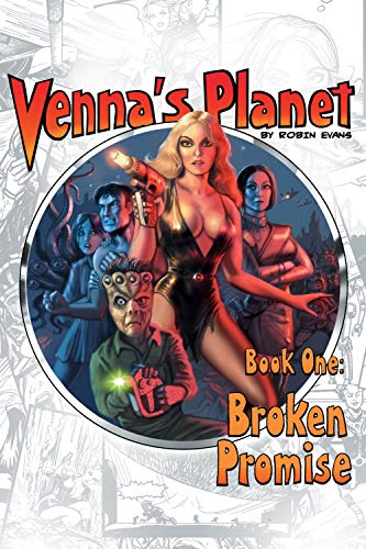 Venna's Planet Book One: Broken Promise by Robin Evans