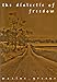 The Dialectic of Freedom (John Dewey Lecture Series)
