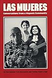 Las Mujeres: Conversations from a Hispanic Community (Women's Lives/Women's Work) by Nan Elsasser, Kyle MacKenzie