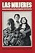 Las Mujeres: Conversations from a Hispanic Community (Women's Lives/Women's Work) by Nan Elsasser, Kyle MacKenzie