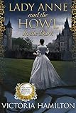 Lady Anne and the Howl in the Dark (Lady Anne Addison Mysteries Book 1) by Victoria Hamilton