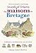 Secrets et trésors, maisons de Bretagne by 