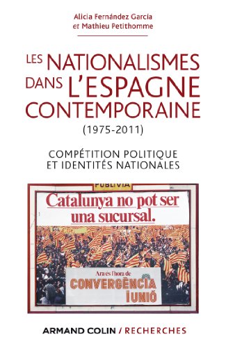 Les  nationalismes dans l'Espagne contemporaine, 1975-2011