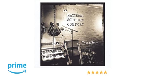 Matthews Southern Comfort Like A Radio Amazon Com Music