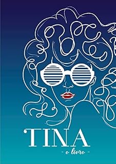 Livro TINA - O LIVRO: Segundo livro da série (Série Tina 2)