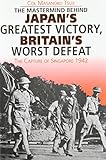 Front cover for the book Japan's Greatest Victory, Britain's Worst Defeat by Masanobu Tsuji