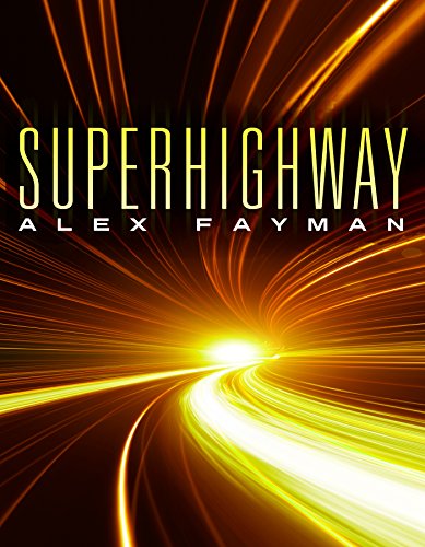 Superhighway (Superhighway Trilogy Book 1) by [Fayman, Alex]