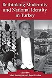 Rethinking Modernity and National Identity in Turkey (Publications on the Near East)