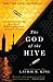 The God of the Hive: A novel of suspense featuring Mary Russell and Sherlock Holmes by Laurie R. King