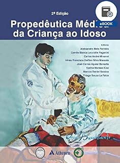 Livro Propedêutica Médica - Da Criança ao Idoso - 2ª Edição (eBook)