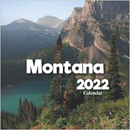 Montana Calendar Of Events 2022 Amazon.in: Buy Montana Calendar 2022: A Monthly And Weekly 12 Months Calendar  2022 With Pictures Of The Montana For Office To Write In Appointment,  Birthday, Events | Cute Gift Ideas For Men,