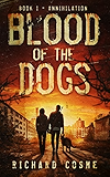 Blood of the Dogs: Book I: Annihilation