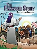 The Passover Story: Celebrating Freedom (Jewish Holiday Books for Children)