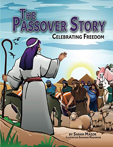 The Passover Story: Celebrating Freedom (Jewish Holiday Books for Children)