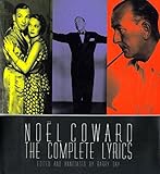 Noel Coward: The Complete Illustrated Lyrics by 