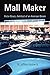 Mall Maker: Victor Gruen, Architect of an American Dream