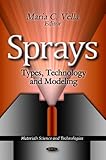 Sprays : Types, Technology and Modeling, , 1613243456