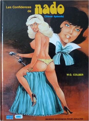 Les Confidences De Nado Tome 3 9782865644841 Amazon Com Books