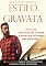 Livro Estilo Gravata: Para você, que ainda não conhece o poder que os homens com estilo têm...