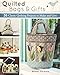 Quilted Bags and Gifts: 36 Classic Quilting Projects to Make and Give by Akemi Shibata