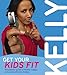 Get Your Kids Fit: The Parents' Guide to Healthy Happy Active Kids - Book by Kelly Holmes