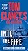 Tom Clancy's Op-Center: Into the Fire: A Novel (Tom Clancy's Op-Center, 14)