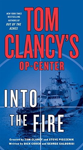 Tom Clancy's Op-Center: Into the Fire: A Novel