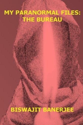 My Paranormal Files: The Bureau (Volume 1)