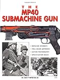 The MP40 Submachine Gun by 