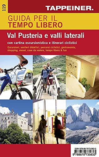 Guida per il tempo libero Val Pusteria e valli laterali. Con cartina  escursionistica e itinerari ciclistici: 9788870735833: Books - Amazon