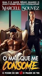 Livro O MAU QUE ME CONSOME: O PODER DE SER VS O PRAZER DE TER