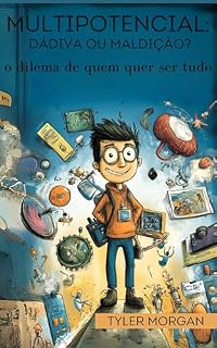 Livro Multipotencial: Dádiva ou Maldição?: O dilema de quem quer ser tudo