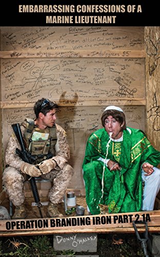 Download Embarrassing Confessions of a Marine Lieutenant: Operation Branding Iron, 2.1A Download Embarrassing Confessions of a Marine Lieutenant: Operation Branding Iron, 2.1A