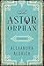 The Astor Orphan: A Memoir