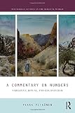 Pekka Pitkanen, "A Commentary on Numbers: Narrative, Ritual and Colonialism" (Routledge, 2017)