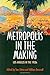 Metropolis in the Making: Los Angeles in the 1920s