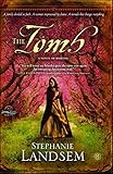 The Tomb: A Novel of Martha (3) (The Living Water Series) by Stephanie Landsem