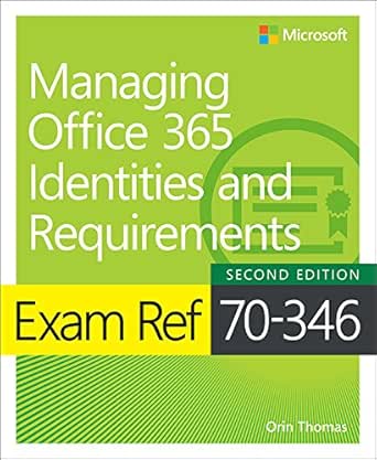 Amazon Com Exam Ref 70 346 Managing Office 365 Identities And Requirements Ebook Thomas Orin Kindle Store