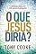 Livro O Que Jesus Diria?
