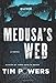Medusa's Web: A Novel