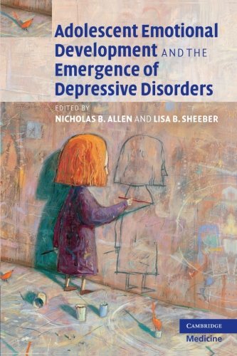 ADOLESCENT EMOTIONAL DEVELOPMENT AND THE EMERGENCE OF DEPRESSIVE DISORDERS