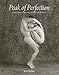 Peak of Perfection: Nude Portraits of Dancers, Athletes, and Gymnasts by 