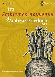 Les " Emblèmes nouveaux" d'Andreas Friedrich